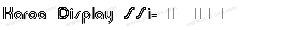 Karoa Display SSi字体转换